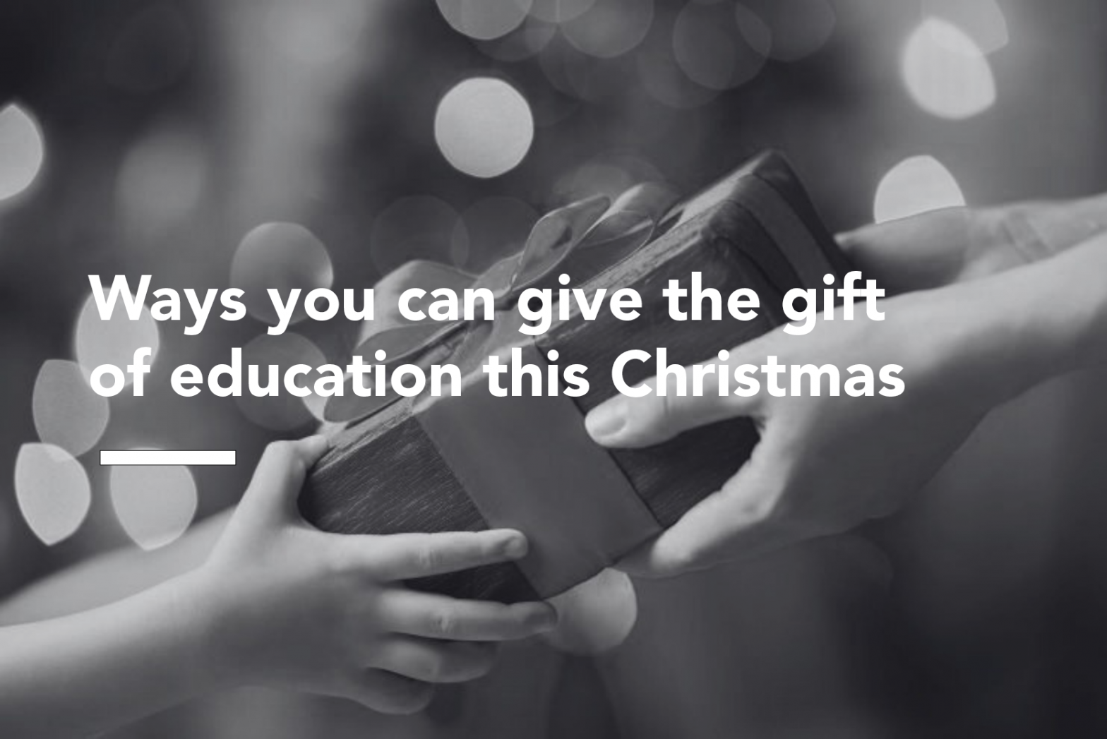 Ways you can give the gift of education this Christmas